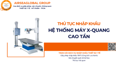 THỦ TỤC NHẬP KHẨU HỆ THỐNG MÁY X-QUANG CAO TẦN NĂM NAY
