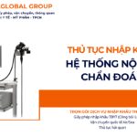 THỦ TỤC NHẬP KHẨU HỆ THỐNG NỘI SOI CHẨN ĐOÁN NĂM NAY