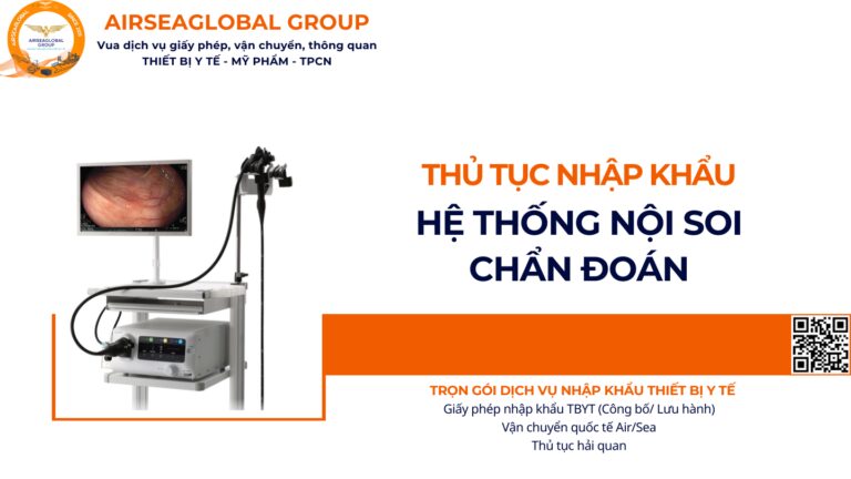 THỦ TỤC NHẬP KHẨU HỆ THỐNG NỘI SOI CHẨN ĐOÁN NĂM NAY