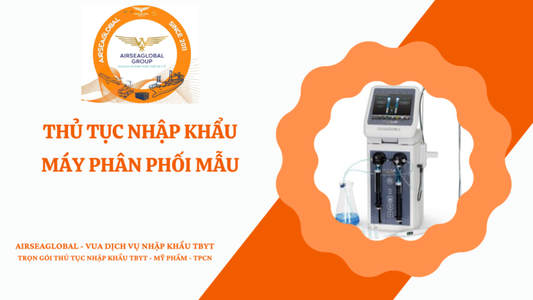 THỦ TỤC NHẬP KHẨU MÁY PHÂN PHỐI MẪU