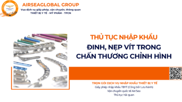THỦ TỤC NHẬP KHẨU ĐINH, NẸP VÍT TRONG CHẤN THƯƠNG CHỈNH HÌNH NĂM NAY