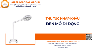 THỦ TỤC NHẬP KHẨU ĐÈN MỔ DI ĐỘNG NĂM NAY