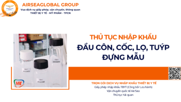 THỦ TỤC NHẬP KHẨU ĐẦU CÔN, CỐC, LỌ, TUÝP ĐỰNG MẪU NĂM NAY