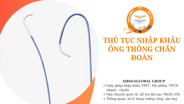 thu tuc nhap khau ong thong chan doan