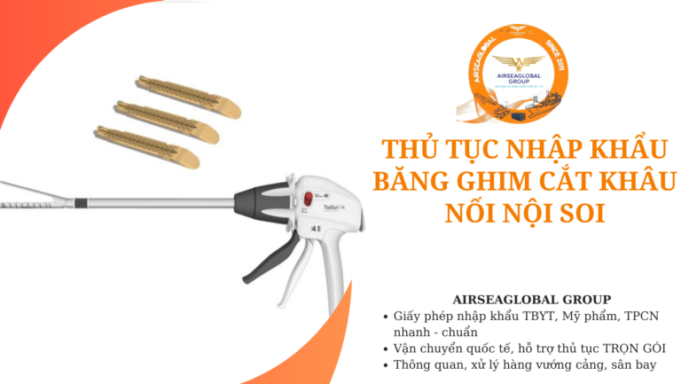 thu tuc nhap khau bang ghim cat khau noi noi soi