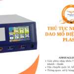 thu tuc nhap khau dao mo dien cao tan plasma