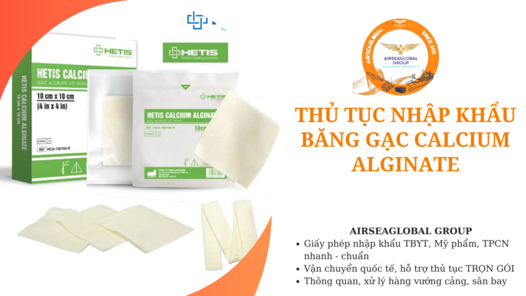 thu tuc nhap khau bang gac calcium alginate