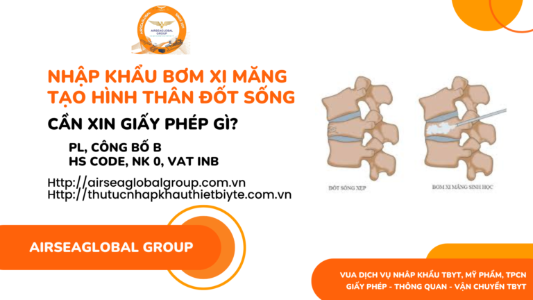 NHẬP KHẨU BƠM XI MĂNG TẠO HÌNH THÂN ĐỐT SỐNG CẦN XIN GIẤY PHÉP GÌ