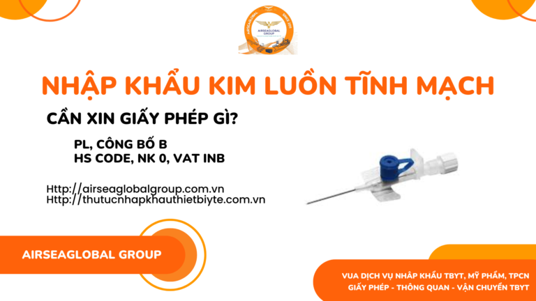 NHẬP KHẨU KIM LUỒN TĨNH MẠCH CẦN XIN GIẤY PHÉP GÌ
