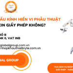 NHẬP-KHẨU-KÍNH-HIỂN-VI-PHẪU-THUẬT-CÓ-CẦN-LÀM-GIẤY-PHÉP-KHÔNG