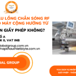 NHẬP KHẨU LỒNG CHẮN SÓNG RF (LỒNG FARADAY) DÙNG CHO MÁY CỘNG HƯỞNG TỪ CẦN LÀM GIẤY PHÉP GÌ
