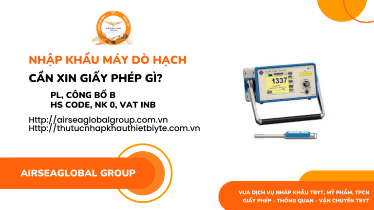NHẬP KHẨU MÁY DÒ HẠCH CẦN XIN GIẤY PHÉP GÌ