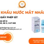 NHẬP KHẨU NƯỚC MẮT NHÂN TẠO CẦN XIN GIẤY PHÉP GÌ