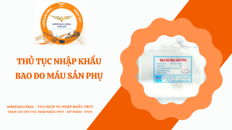 THỦ TỤC NHẬP KHẨU BAO ĐO MÁU SẢN PHỤ