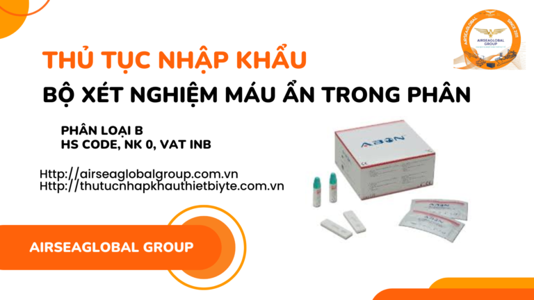 THỦ TỤC NHẬP KHẨU BỘ XÉT NGHIỆM MÁU ẨN TRONG PHÂN