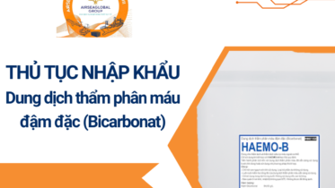 THỦ TỤC NHẬP KHẨU Dung dịch thẩm phân máu đậm đặc (Bicarbonat)