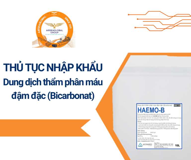 THỦ TỤC NHẬP KHẨU Dung dịch thẩm phân máu đậm đặc (Bicarbonat)