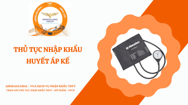 THỦ TỤC NHẬP KHẨU HUYẾT ÁP KẾ