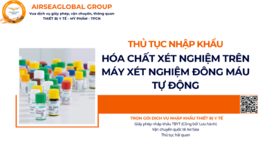 THỦ TỤC NHẬP KHẨU HÓA CHẤT XÉT NGHIỆM DÙNG TRÊN MÁY XÉT NGHIỆM ĐÔNG MÁU TỰ ĐỘNG NĂM NAY