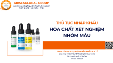 THỦ TỤC NHẬP KHẨU HÓA CHẤT XÉT NGHIỆM NHÓM MÁU NĂM NAY