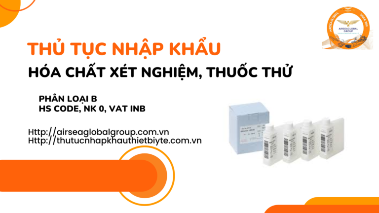 THỦ-TỤC-NHẬP-KHẨU-HÓA-CHẤT-XÉT-NGHIỆM-THUỐC-THỬ