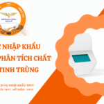 THỦ TỤC NHẬP KHẨU HỆ THỐNG PHÂN TÍCH CHẤT LƯỢNG TINH TRÙNG