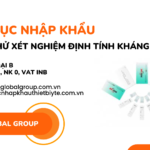 THỦ TỤC NHẬP KHẨU KHAY THỬ XÉT NGHIỆM ĐỊNH TÍNH KHÁNG NGUYÊN MỚI NHẤT NĂM NAY
