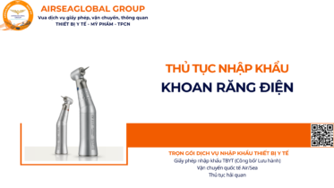 THỦ TỤC NHẬP KHẨU KHOAN RĂNG ĐIỆN NĂM NAY