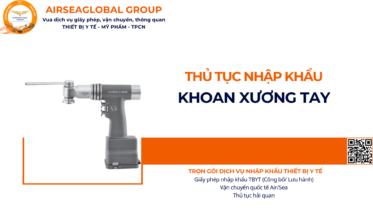THỦ TỤC NHẬP KHẨU KHOAN XƯƠNG TAY NĂM NAY