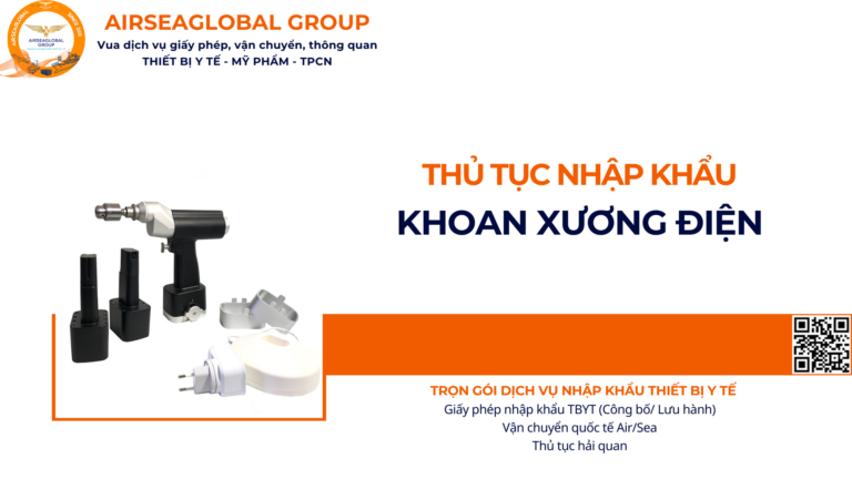 THỦ TỤC NHẬP KHẨU KHOAN XƯƠNG ĐIỆN NĂM NAY