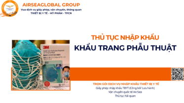 THỦ TỤC NHẬP KHẨU KHẨU TRANG PHẪU THUẬT NĂM NAY