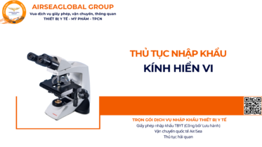 THỦ TỤC NHẬP KHẨU KÍNH HIỂN VI NĂM NAY