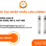 THỦ TỤC NHẬP KHẨU LƯU LƯỢNG KẾ MỚI NHẤT NĂM NAY