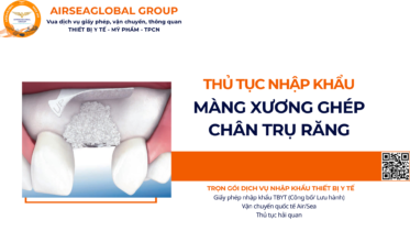 THỦ TỤC NHẬP KHẨU MÀNG XƯƠNG GHÉP CHÂN TRỤ RĂNG NĂM NAY