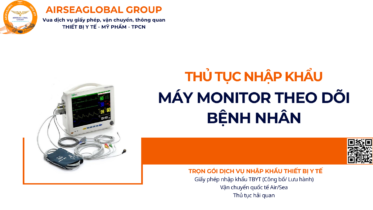THỦ TỤC NHẬP KHẨU MÁY MONITOR THEO DÕI BỆNH NHÂN NĂM NAY