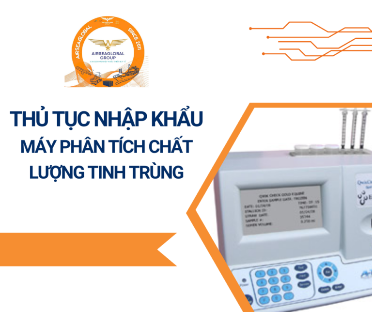 THỦ TỤC NHẬP KHẨU MÁY PHÂN TÍCH CHẤT LƯỢNG TINH TRÙNG