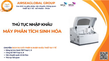 THỦ TỤC NHẬP KHẨU MÁY PHÂN TÍCH SINH HÓA NĂM NAY