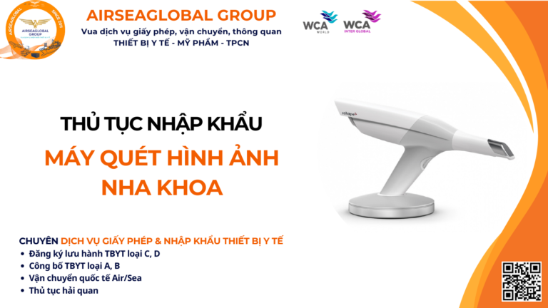 THỦ TỤC NHẬP KHẨU MÁY QUÉT HÌNH ẢNH NHA KHOA NĂM NAY