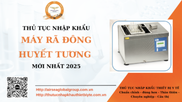 THỦ TỤC NHẬP KHẨU MÁY RÃ ĐÔNG HUYẾT TƯƠNG