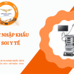 THỦ TỤC NHẬP KHẨU MÁY SOI Y TẾ