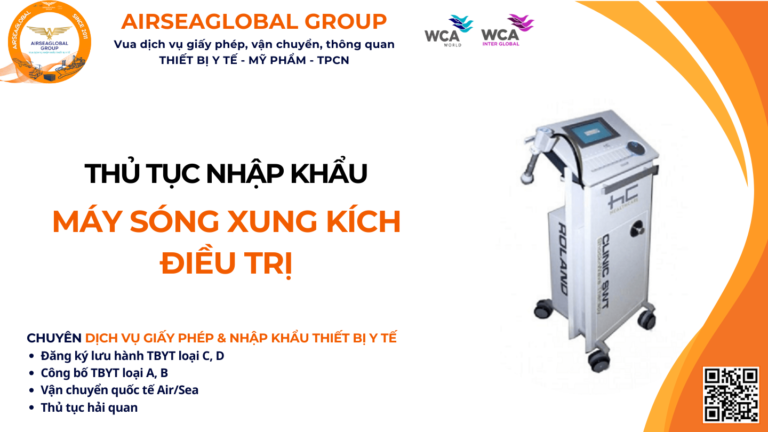 THỦ TỤC NHẬP KHẨU MÁY SÓNG XUNG KÍCH ĐIỀU TRỊ NĂM NAY