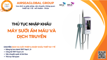 THỦ TỤC NHẬP KHẨU MÁY SƯỞI ẤM MÁU VÀ DỊCH TRUYỀN NĂM NAY