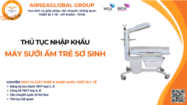 THỦ TỤC NHẬP KHẨU MÁY SƯỞI ẤM TRẺ SƠ SINH NĂM NAY