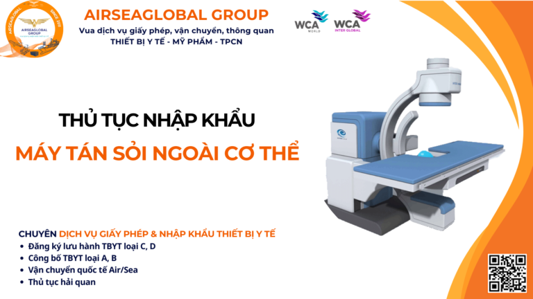 THỦ TỤC NHẬP KHẨU MÁY TÁN SỎI NGOÀI CƠ THỂ NĂM NAY