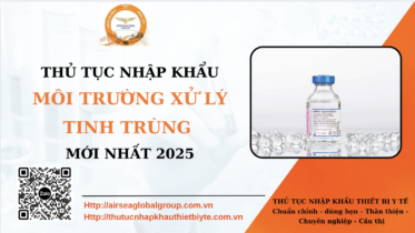 THỦ TỤC NHẬP KHẨU MÔI TRƯỜNG XỬ LÝ TINH TRÙNG