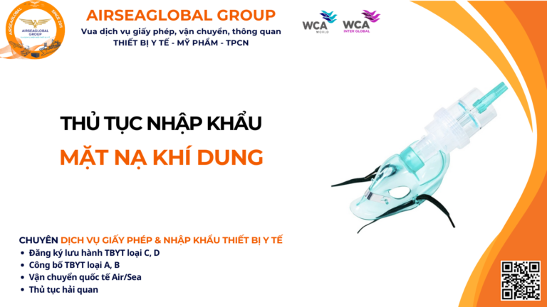 THỦ TỤC NHẬP KHẨU MẶT NẠ KHÍ DUNG NĂM NAY