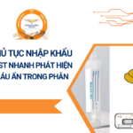 THỦ TỤC NHẬP KHẨU TEST NHANH PHÁT HIỆN MÁU ẨN TRONG PHÂN