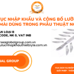 THỦ TỤC NHẬP KHẨU VÀ CÔNG BỐ LƯỠI BÀO, LƯỠI MÀI DÙNG TRONG PHẪU THUẬT NỘI SOI