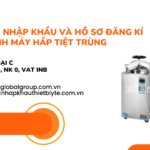 THỦ TỤC NHẬP KHẨU VÀ HỒ SƠ ĐĂNG KÍ LƯU HÀNH MÁY HẤP TIỆT TRÙNG