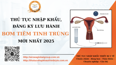 THỦ TỤC NHẬP KHẨU ĐĂNG KÝ LƯU HÀNH BƠM TIÊM TINH TRÙNG